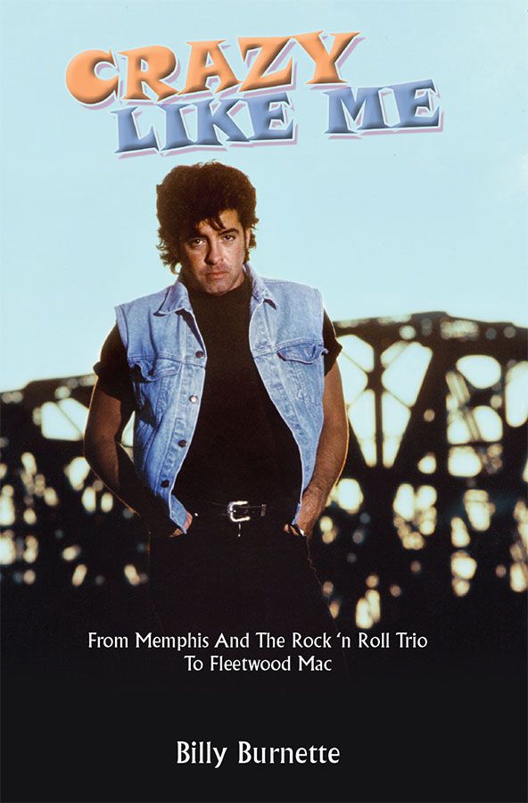 Rockabilly Legend Billy Burnette Talks New Lp Crazy Like Me Fleetwood Mac Stint Interview